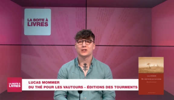 Boite à livres: Lucas Mommer, Du thé pour les vautours (Editions des Tourments)