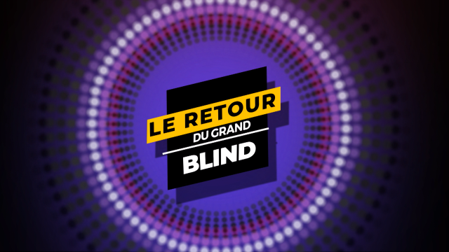 Le retour du grand blind: 15 décembre 2023