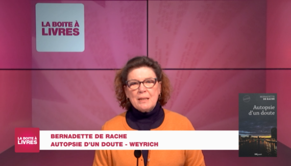Boite à livres: Bernadette de Rache, Autopsie d'un doute (Weyrich) 