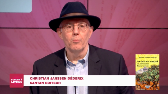 Boite à livres: Christian Janssen Déderix, Au-delà de Madrid les oliveraies disparaissent (Santan Editeur)