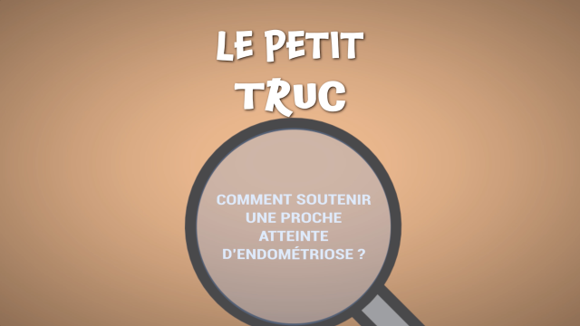 Comment soutenir une proche atteinte d’endométriose ? - Les Coulisses du Plaisir