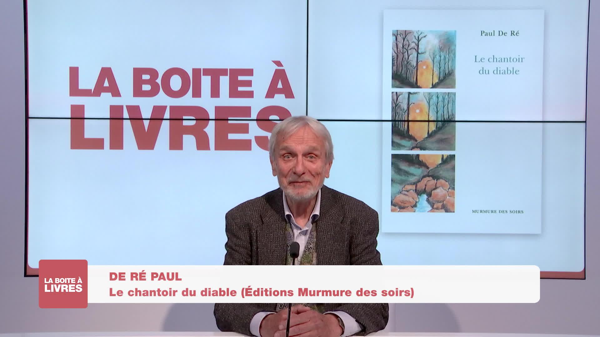 Boite à livres - Paul De Ré, Le chantoir du diable (Editions Murmure des soirs)