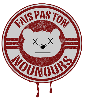 Fais pas ton nounours ! 