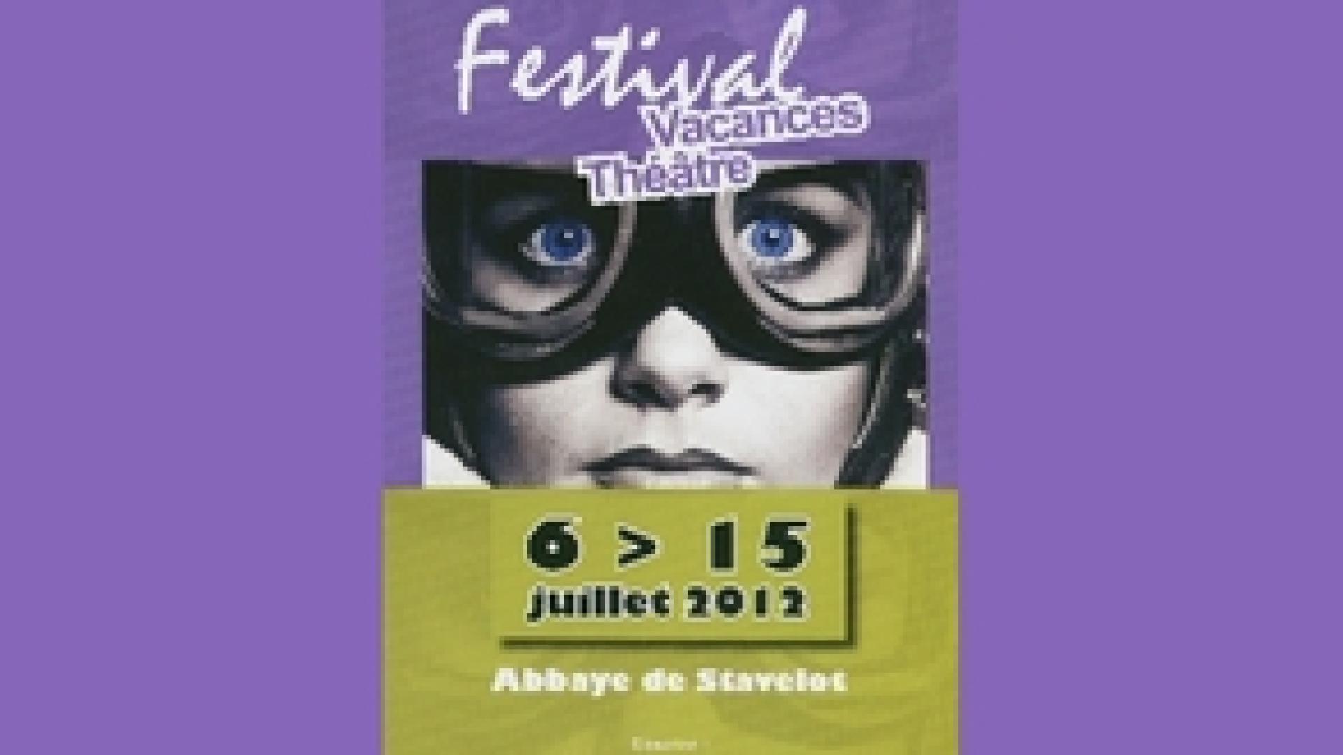 Le Festival Vacances Theâtre actuellement en cours à Stavelot