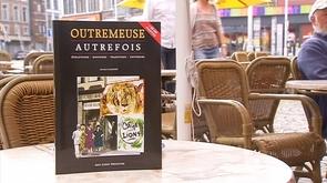  Outremeuse autrefois , l'amour d'un Outremeusien pour le quartier de son enfance