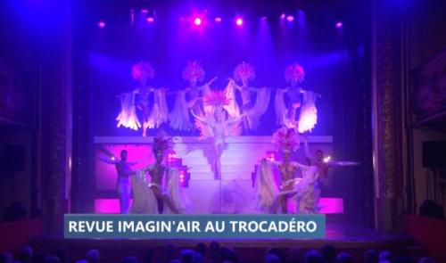 Imagin'air, la nouvelle revue du Trocadéro 