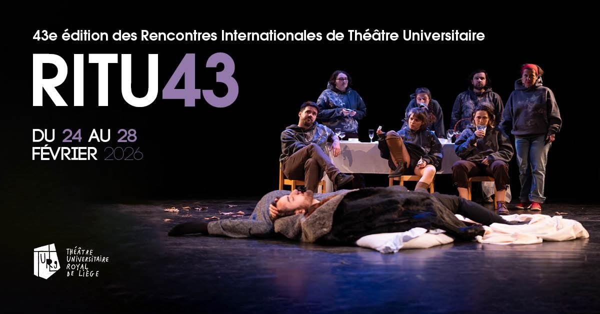 RITU : 43ème édition des Rencontres Internationales du Théâtre Universitaire à Liège