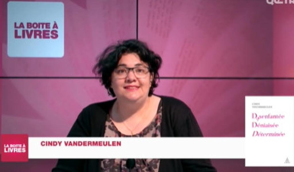 La Boîte à livres : Cindy Vandermeulen, Désenfantée, Déniaisée, Déterminée (Abrapalabra Editions)