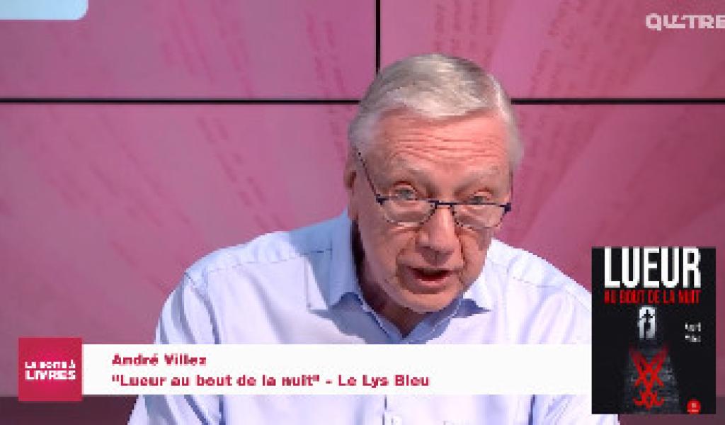 La Boîte à livres : André Villez, Lueur au bout de la nuit (Le Lys bleu)