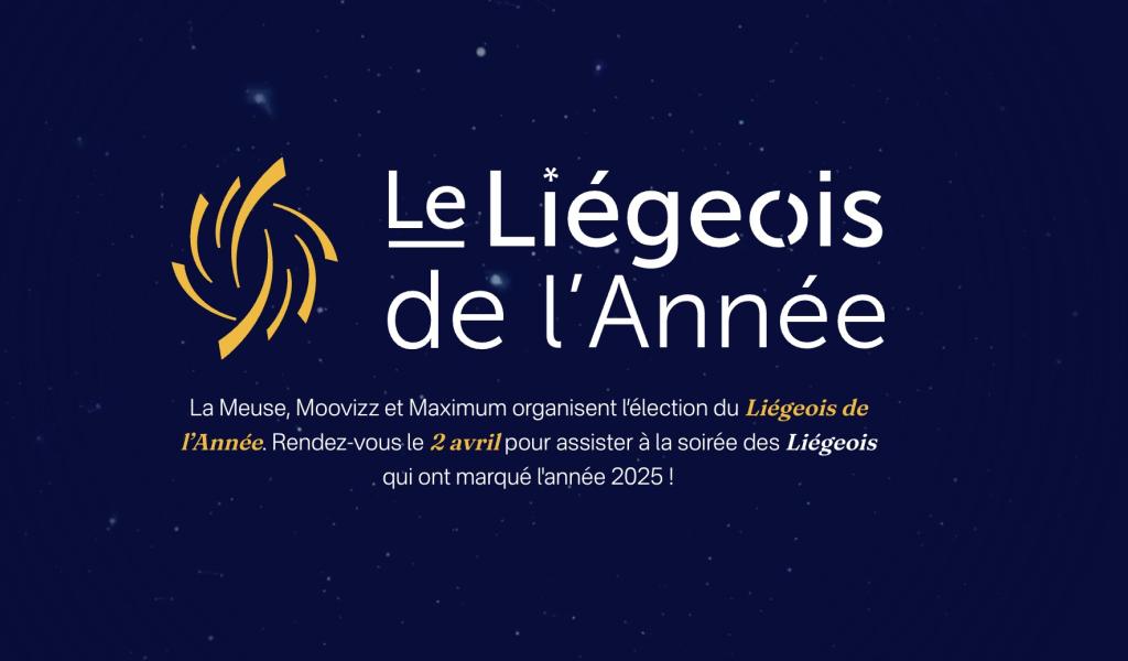 Le Liégeois de l’année : l’événement qui met à l’honneur ceux qui font briller la Cité Ardente. Les votes sont ouverts !