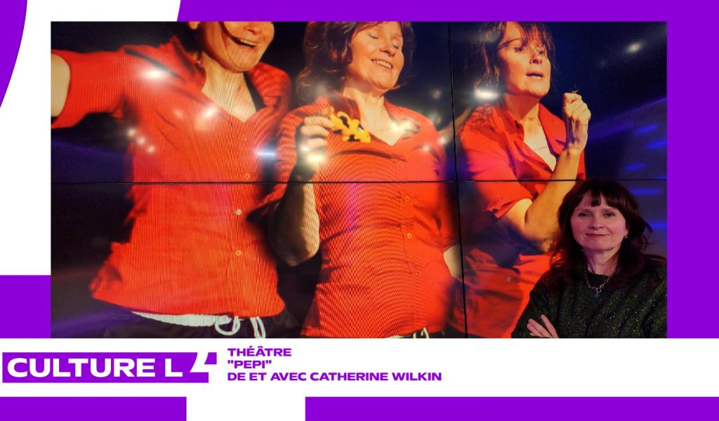 CultureL avec Catherine Wilkin pour son seule-en-scène "Pepi"