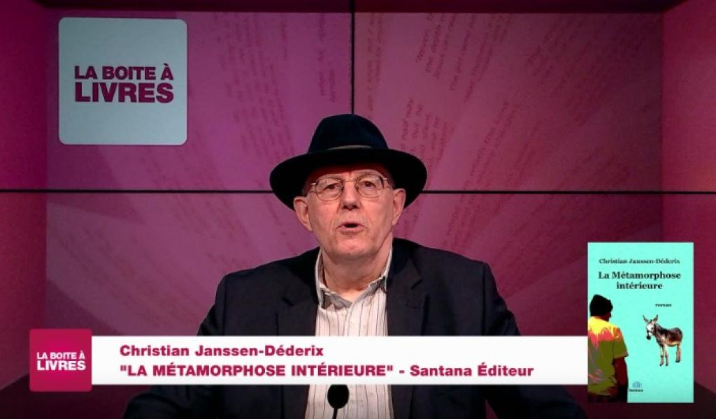 La Boîte à livres : Christian Janssen Déderix, La Métamorphose intérieure (Santana Editeur) ,