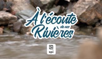 A l'écoute de nos rivières
