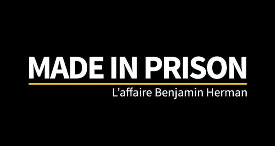 Made in Prison - L'affaire Benjamin Herman