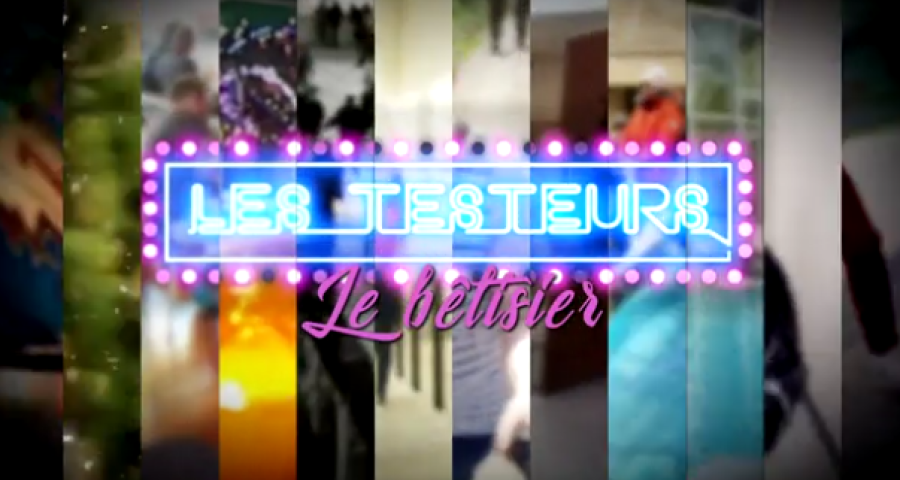 Les testeurs, le bêtisier