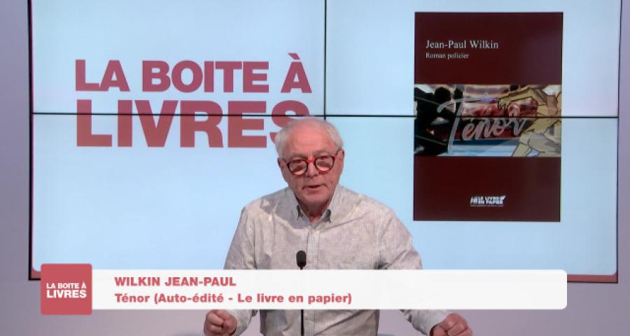 La boîte à livres - Jean-Paul Wilkin: Ténor (Auto-édité-Le livre en papier)