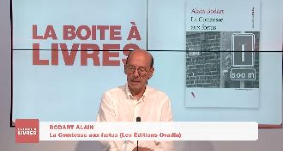 La boîte à livres - Alain Bodart, La Comtesse aux foetus (Les Editions Ovadia)