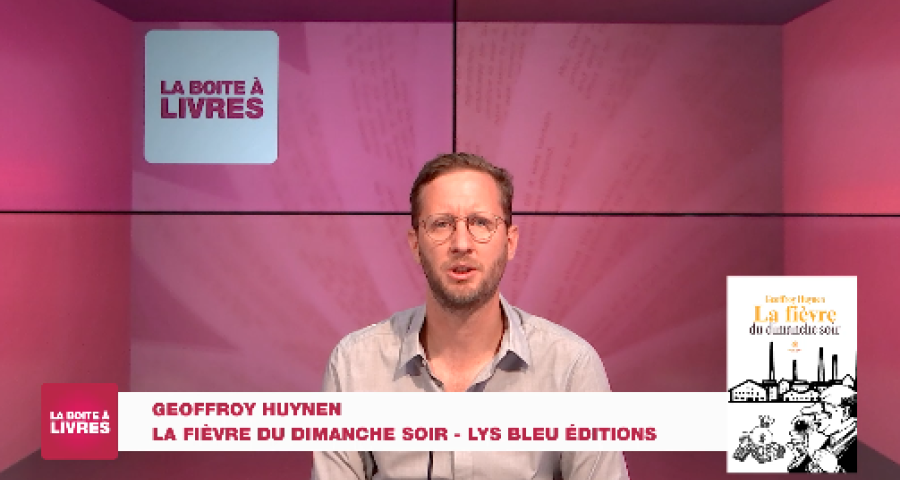Boite à livres Geoffroy Huynen, La fièvre du dimanche soir (Lys Bleu Editions) 