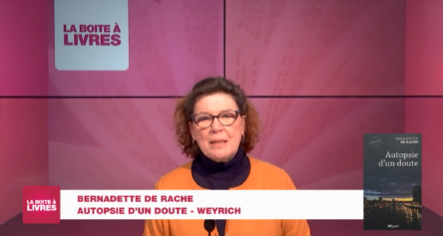 Boite à livres: Bernadette de Rache, Autopsie d'un doute (Weyrich) 