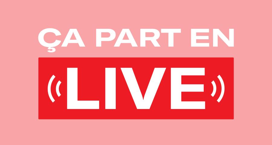 Ca part en Live