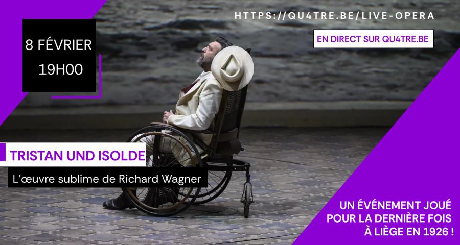 Samedi 8 février - "Tristan und Isolde" en direct sur Qu4tre.be