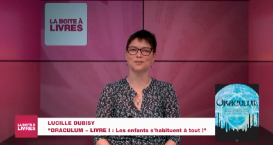 La Boîte à livres : Lucille Dubisy, Oraculum Livre 1: les enfants s'habituent à tout!