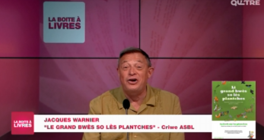 La Boîte à livres : Jacques Warnier, Li grand bwès so lès plantches (Criwe asbl)