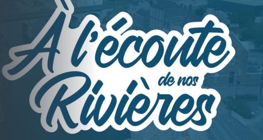 A l'écoute de nos rivières