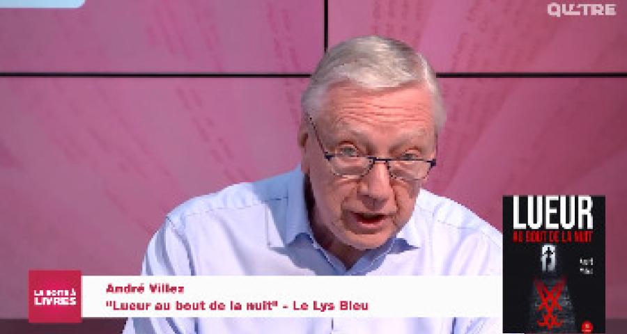 La Boîte à livres : André Villez, Lueur au bout de la nuit (Le Lys bleu)