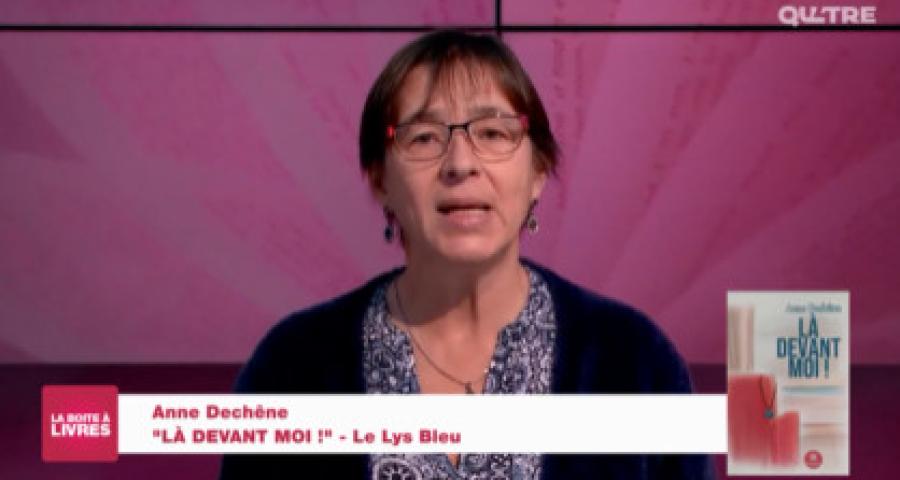 La Boîte à livres : Anne Dechêne, Là devant moi! (Le Lys Bleu)