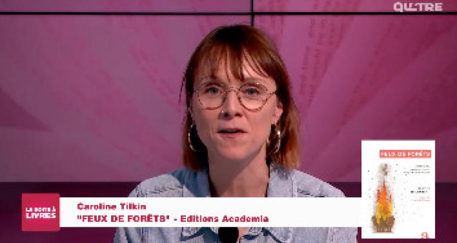 La Boîte à livres : Caroline Tilkin, Feux de forêts (Editions Academia)