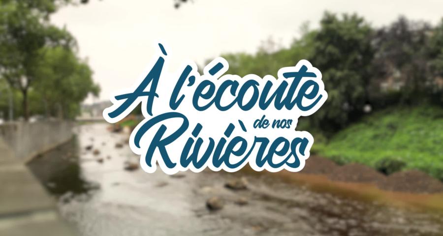 A l'écoute de nos rivières