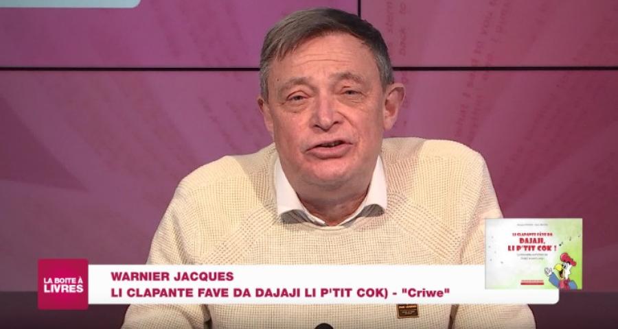 La Boîte à livres : Jacques Warnier, Li clapante fave da Dajaji, li p'tit cok ! (Les éditions du CRIWE)