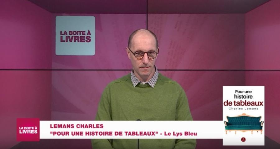 La Boîte à livres : Charles Lemans, Pour une histoire de tableaux (Le Lys bleu)