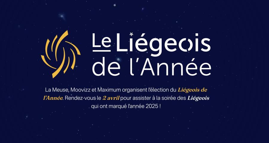 Le Liégeois de l’année : l’événement qui met à l’honneur ceux qui font briller la Cité Ardente. Les votes sont ouverts !
