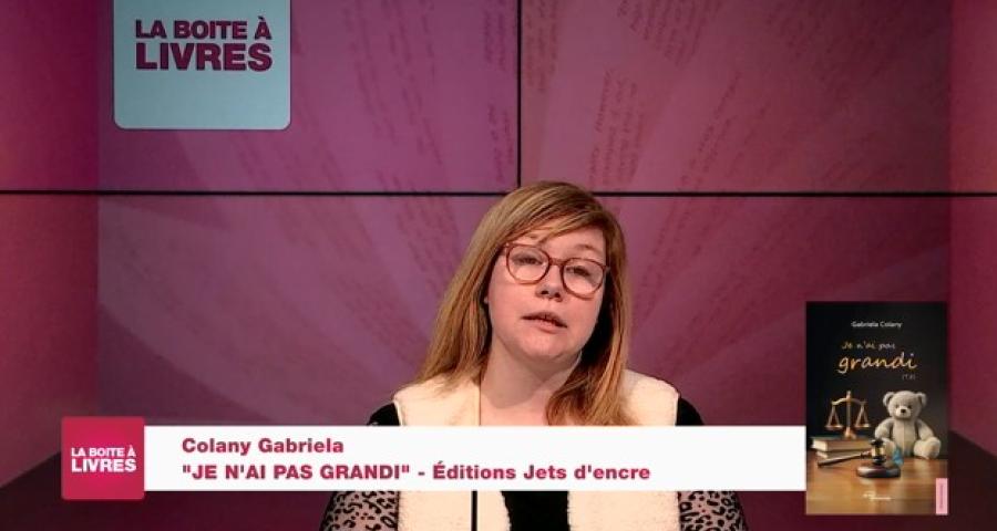 La Boîte à livres : Gabriela Colany, Je n'ai pas grandi (Editions Jets d'encre)