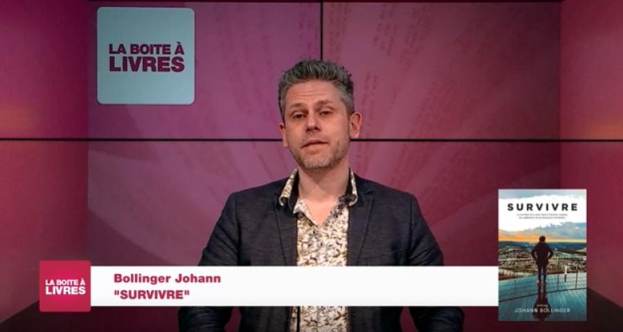 La Boîte à livres : Johann Bollinger, Survivre