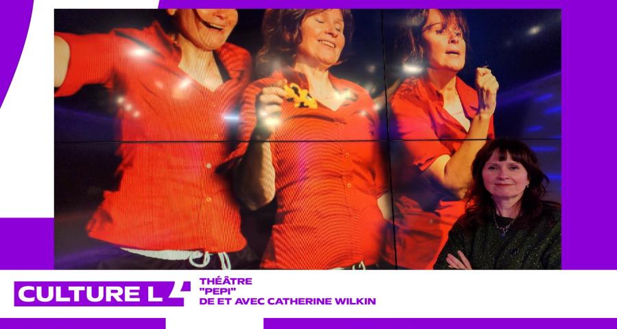 CultureL avec Catherine Wilkin pour son seule-en-scène "Pepi"