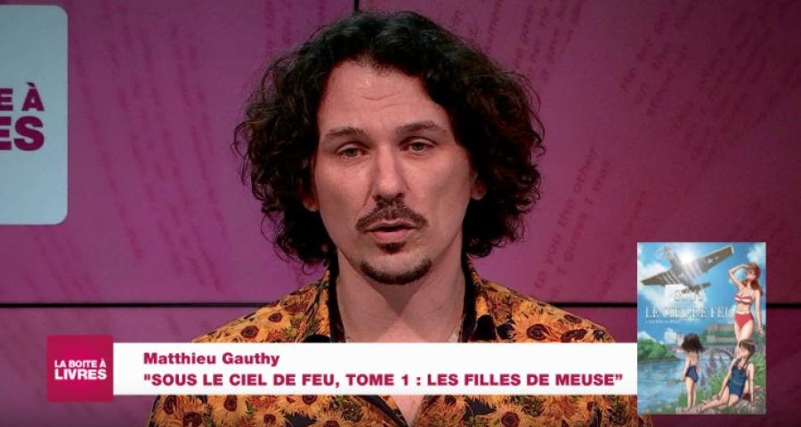 La Boîte à livres: Matthieu Gauthy, Sous le ciel de feu, Tome1: les filles de Meuse