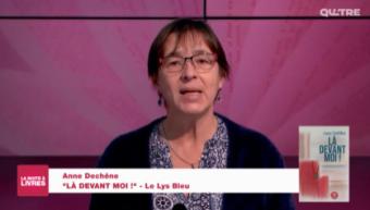 La Boîte à livres : Anne Dechêne, Là devant moi! (Le Lys Bleu)