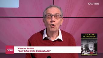 La Boîte à livres : Etienne Boland, Guy Roche en embuscade (auto édition)
