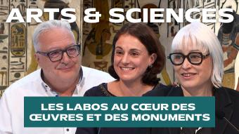 Arts & Sciences : quand la science éclaire notre patrimoine culturel et architectural