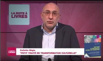 La Boîte à livres : Régis Colette, Petit traité de transformation culturelle (L'Harmattan)