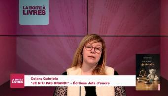 La Boîte à livres : Gabriela Colany, Je n'ai pas grandi (Editions Jets d'encre)