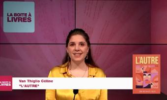 La Boîte à livres : Céline Van Thiglio, l'Autre
