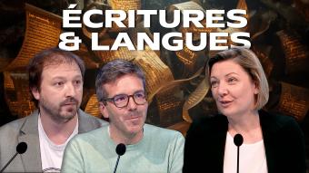 Écritures et langues : et si le passé avait encore des choses à nous dire ?