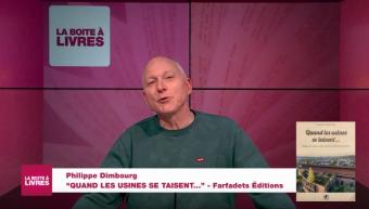 La Boîte à livres : Philippe Dimbourg, Quand les usines se taisent... (Farfadets Editions)